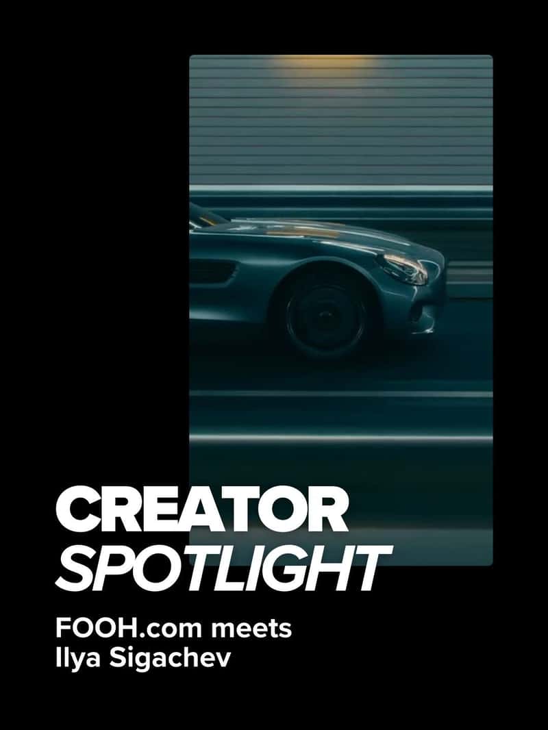 FOOH Creator Spotlight: Ilya Sigachev